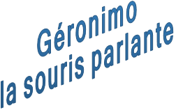 Géronimo la souris parlante